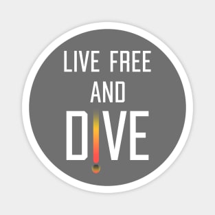 Helldivers "Live Free And Dive" White Text Magnet